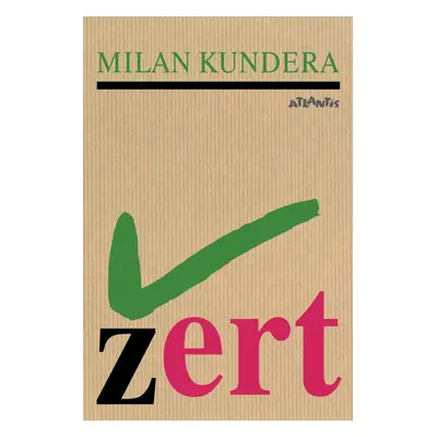 Žert - Milan Kundera