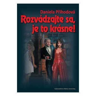 Rozvádzajte sa, je to krásne! - Daniela Příhodová