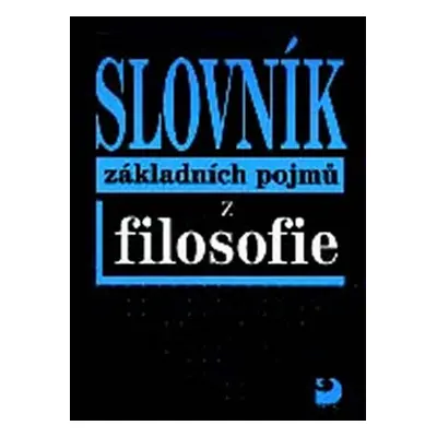 Slovník základních pojmů z filosofie - Petr Nesvadba