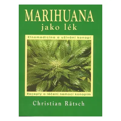 Marihuana jako lék - Christian Rätsch