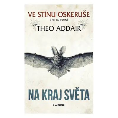 Ve stínu oskeruše – Na kraj světa - Theo Addair