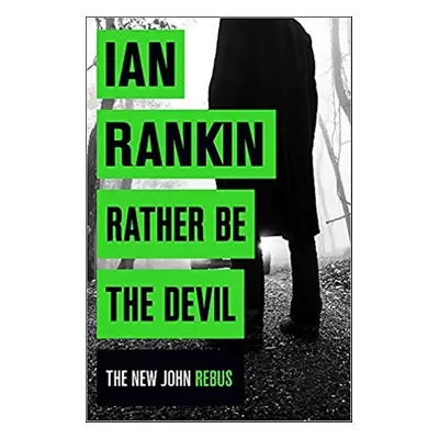 Rather Be the Devil - Ian Rankin