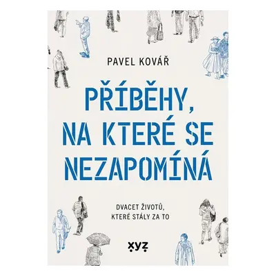 Příběhy, na které se nezapomíná - Pavel Kovář