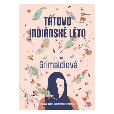 Tátovo indiánské léto - Virginie Grimaldi