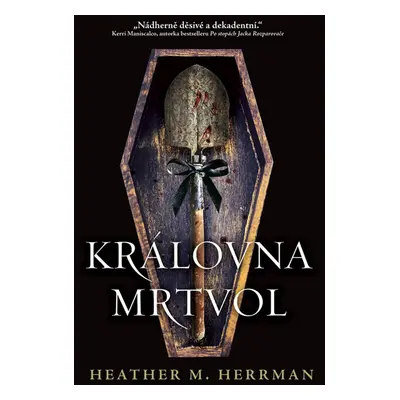 Královna mrtvol - Heather M. Herrman