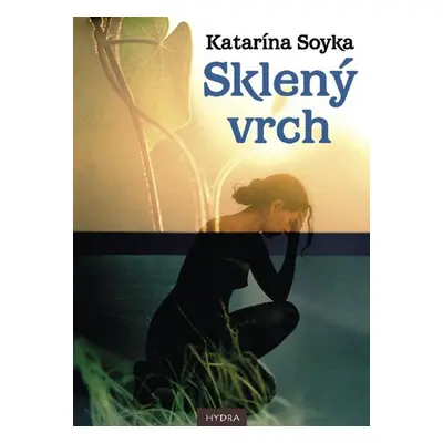 Sklený vrch - Katarína Soyka