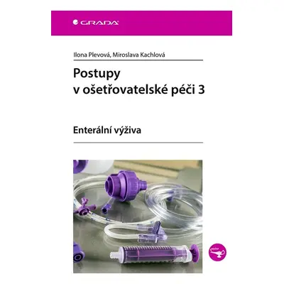 Postupy v ošetřovatelské péči 3 - Miroslava Kachlová