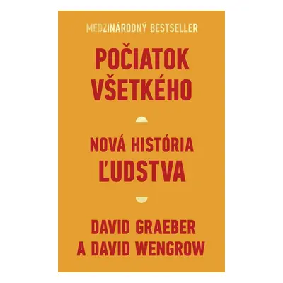 Počiatok všetkého - David Graeber a David Wengrow