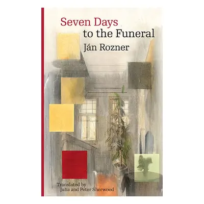 Seven Days to the Funeral - Ján Rozner