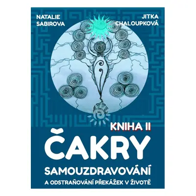 Čakry - Kniha II - Jitka Chaloupková