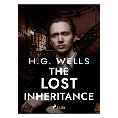 The Lost Inheritance - H. G. Wells