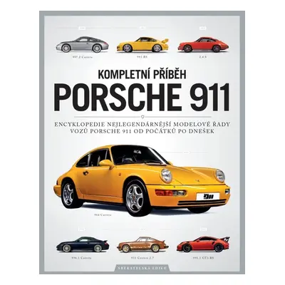 Kompletní příběh Porsche 911 - Kieron Fennelly