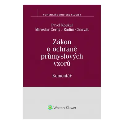 Zákon o ochraně průmyslových vzorů Komentář - Radim Charvát