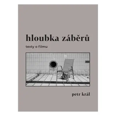 Hloubka záběrů - Petr Král