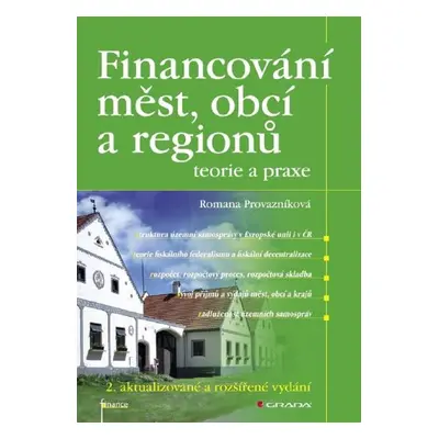 Financování měst, obcí a regionů - teorie a praxe - Romana Provazníková