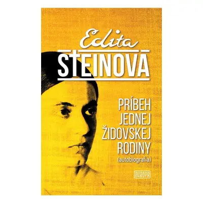 Príbeh jednej židovskej rodiny - Edita Steinová