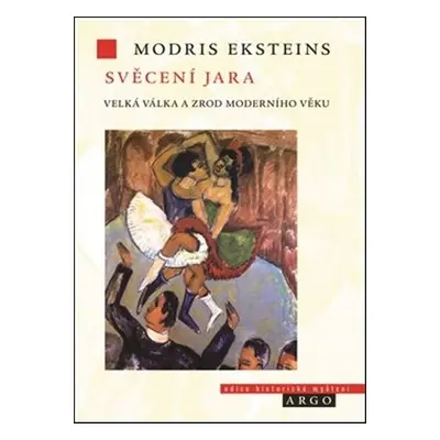 Svěcení jara - Modris Eksteins