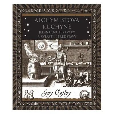 Alchymistova kuchyně - Guy Ogilvy