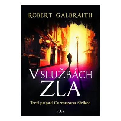 V službách zla - Robert Galbraith (pseudonym J. K. Rowlingové)