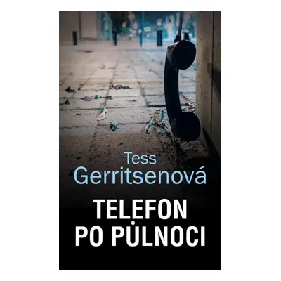 Telefon po půlnoci - Tess Gerritsen