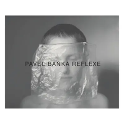 Pavel Baňka Reflexe - Autor Neuveden