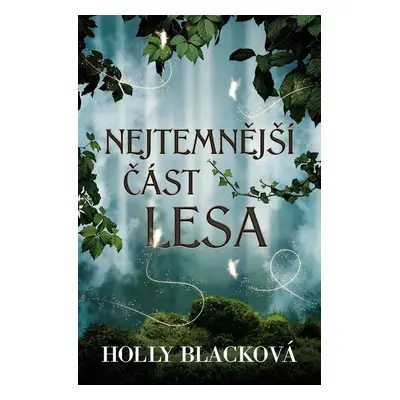 Nejtemnější část lesa - Holly Black