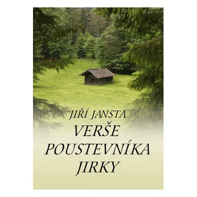 Verše poustevníka Jirky - Jiří Jansta