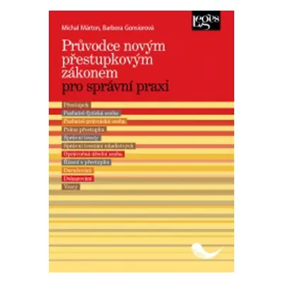 Průvodce novým přestupkovým zákonem pro správní praxi - Barbora Gonsiorová