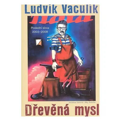 Dřevěná mysl - Ludvík Vaculík