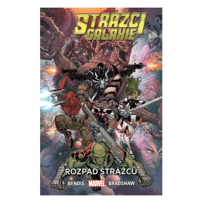 Strážci galaxie Rozpad Strážců - Brian Bendis