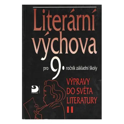 Literární výchova pro 9.ročník základní školy - Vladimír Nezkusil