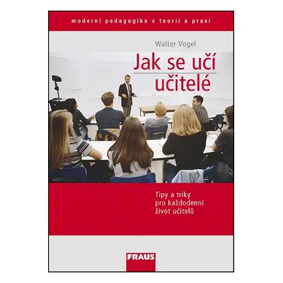 Jak se učí učitelé? - Walter Vogel