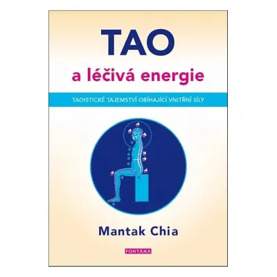 TAO a léčivá energie - Mantak Chia