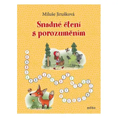 Snadné čtení s porozuměním - Miluše Jirušková