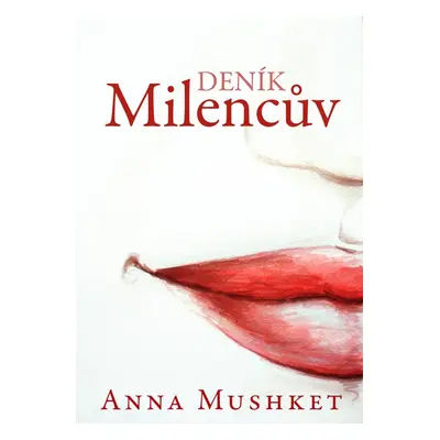 Milencův deník - Anna Mushket