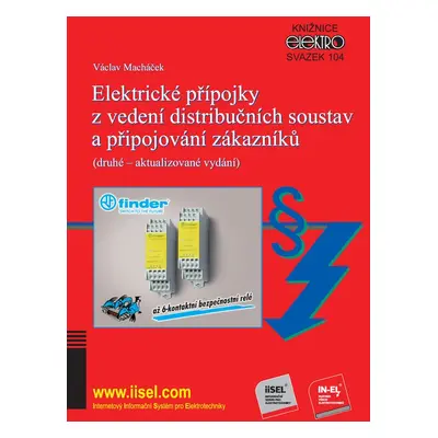 Elektrické přípojky z vedení distribučních soustav a připojování zákazníků - Václav Macháček