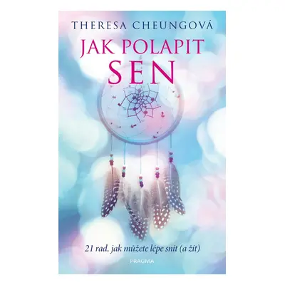 Jak polapit sen - Theresa Francis-Cheung