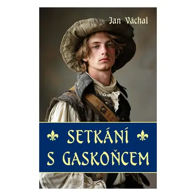 Setkání s Gaskoňcem - Jan Váchal