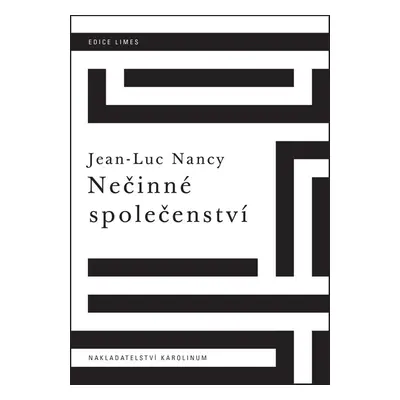 Nečinné společenství - Jean-Luc Nancy