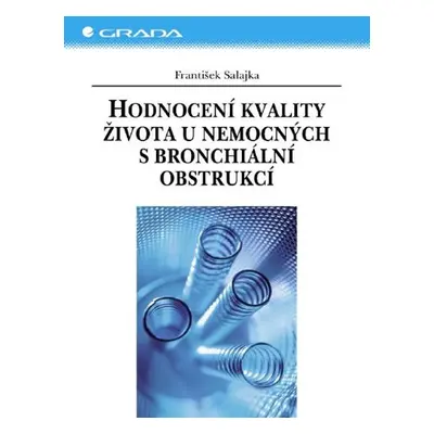 Hodnocení kvality života u nemocných s bronchiální obstrukcí - František Salajka