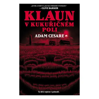 Klaun v kukuřičném poli - Adam Cesare