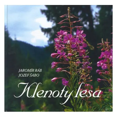 Klenoty lesa - Jozef Šabo