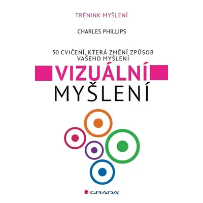 Vizuální myšlení - Charles Phillips