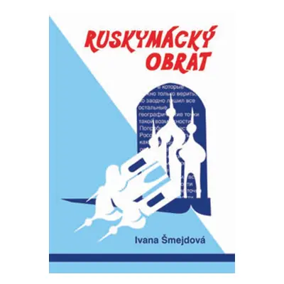 Ruskymácký obrat - Ivana Šmejdová