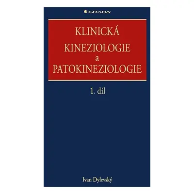 Klinická kineziologie a patokineziologie - Ivan Dylevský