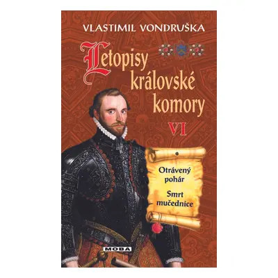 Letopisy královské komory VI. - Vlastimil Vondruška