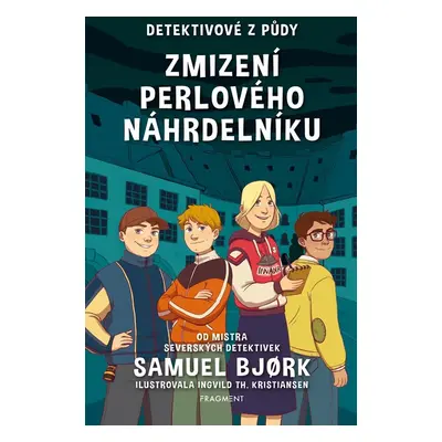 Detektivové z půdy – Zmizení perlového náhrdelníku - Samuel Bjork