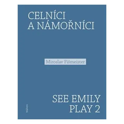 Celníci a námořníci - Miroslav Fišmeister