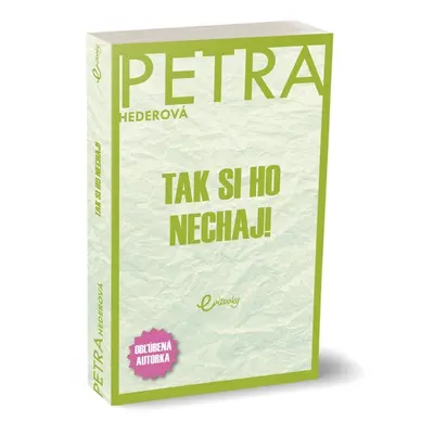 Tak si ho nechaj! - Petra Hederová