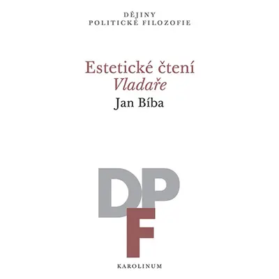 Estetické čtení Vladaře - Jan Bíba